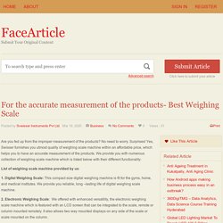 For the accurate measurement of the products- Best Weighing Scale - FaceArticle