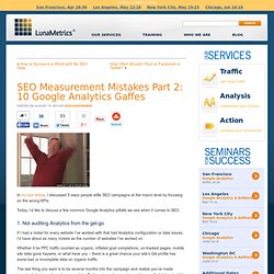 SEO Measurement Mistakes Part 2: 10 Google Analytics Gaffes
