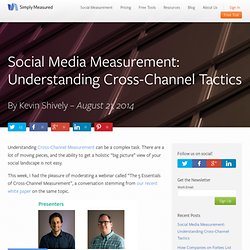 Social Media Measurement: Understanding Cross-Channel Tactics