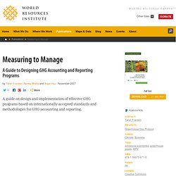 Measuring to Manage: A Guide to Designing GHG Accounting and Rep