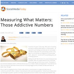 Measuring What Matters: Those Addictive Numbers