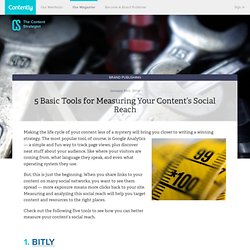 5 Basic Tools for Measuring Your Content’s Social Reach