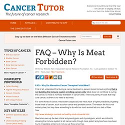 FAQ - Why Do Alternative Cancer Therapies Forbid Meat?