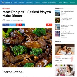 Meat Recipes - Easiest Way to Make Dinner