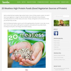 20 Meatless High Protein Foods (Vegetarian Protein Sources)