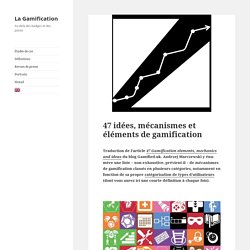 F - TOP - 47 idées, mécanismes et éléments de gamification