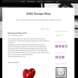 AMS Design Blog: Mechanical Works of Art