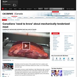 Canadians 'need to know' about mechanically tenderized meat - Canada
