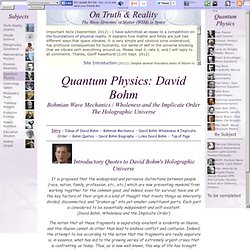 Quantum Physics: David Bohm. Bohmian Wave Mechanics, Holographic Universe, Bohm Biography