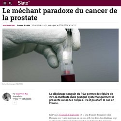 Le méchant paradoxe du cancer de la prostate