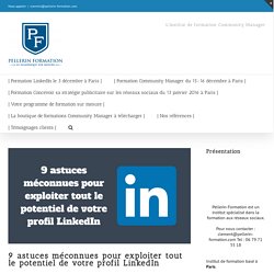 9 astuces méconnues pour exploiter tout le potentiel de votre profil LinkedIn