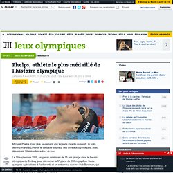 Phelps, athlète le plus médaillé de l'histoire olympique