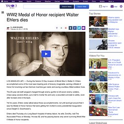 WW2 Medal of Honor recipient Walter Ehlers dies