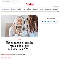 Médecine, quelles sont les spécialités les plus demandées en 2020 ?