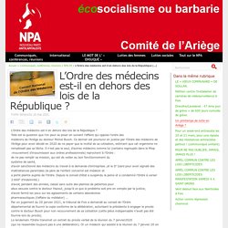 16 mai 2021 L’Ordre des médecins est-il en dehors des lois de la République ? - NPA - Comité de l'Ariège