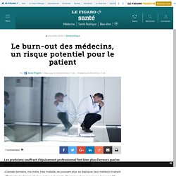 Le burn-out des médecins, un risque potentiel pour le patient 