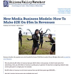 New Media Business Models: How To Make $2K On $5m In Revenues