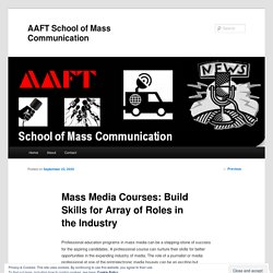 Mass Media Courses: Build Skills for Array of Roles in the Industry