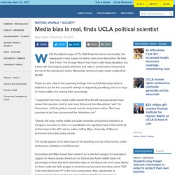 Media bias is real, finds UCLA political scientist