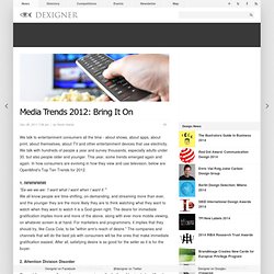 Media Trends 2012: Bring It On