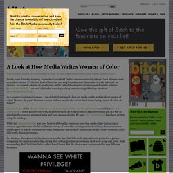 A Look at How Media Writes Women of Color
