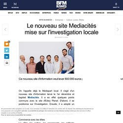 Le nouveau site Mediacités mise sur l'investigation locale