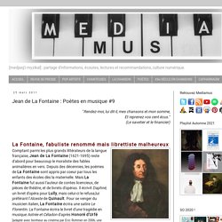 Mediamus: Jean de La Fontaine : Poètes en musique #9