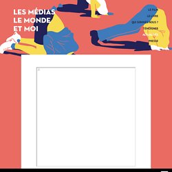 Le paysage médiatique Français : un essai de représentation - Les médias le monde et moi