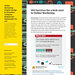 SEO Services for a kick start in Online Marketing – Online Marketing- Graphic Design & Animation Company- Mediatricks Multimedia Pvt. Ltd.