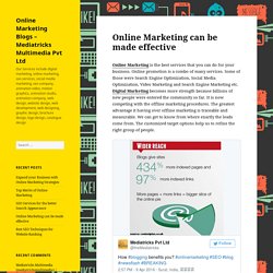 Online Marketing can be made effective – Online Marketing Blogs – Mediatricks Multimedia Pvt Ltd
