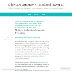 Medicaid Applications Lawyers in New Jersey – Elder Care Attorney NJ, Medicaid lawyer NJ