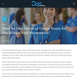 How to Use Medical Guest Posts for Backlinks And Promotion?