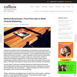 Medical Businesses: From Print Ads to Multi-Channel Marketing