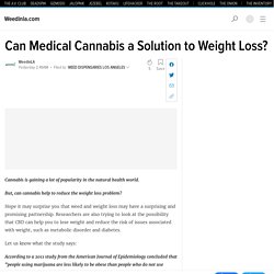 Can Medical Cannabis a Solution to Weight Loss?