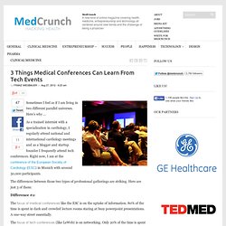 3 Things Medical Conferences Can Learn From Tech Events