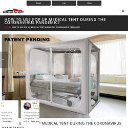 How to Use Pop Up Medical Tent During the Coronavirus Pandemic ?