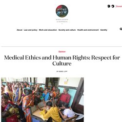Medical Ethics and Human Rights: Respect for Culture - Right Now