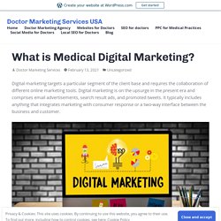 What is Medical Digital Marketing? – Doctor Marketing Services USA