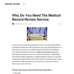 Why Do You Need The Medical Record Review Service