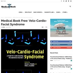 Medical Book Free: Velo-Cardio-Facial Syndrome - Share Ebook Medical Free Download