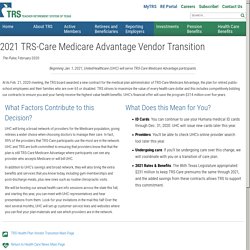 2021 TRS-Care Medicare Advantage Vendor Transition