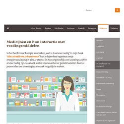 Medicijnen en hun interactie met voedingsmiddelen - Rineke Dijkinga