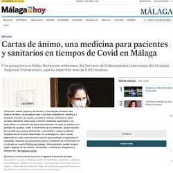 Cartas de ánimo, una medicina para pacientes y sanitarios en tiempos de Covid en Málaga