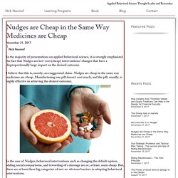 Nudges are Cheap in the Same Way Medicines are Cheap