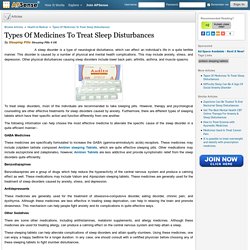 Types Of Medicines To Treat Sleep Disturbances by Sleeping Pills