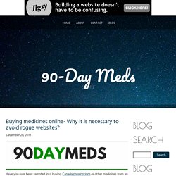 Buying medicines online- Why it is necessary to avoid rogue websites?