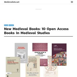 New Medieval Books: 10 Open Access Books in Medieval Studies