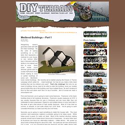 Medieval Buildings – Part 1 « Do-it-Yourself Terrain