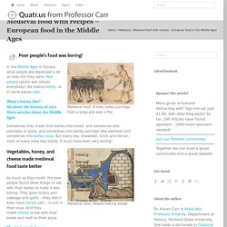Medieval food with recipes - European food in the Middle Ages - Quatr.us Study Guides