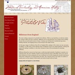 Medieval Technology and American History - Photos & Videos - Millstones from England